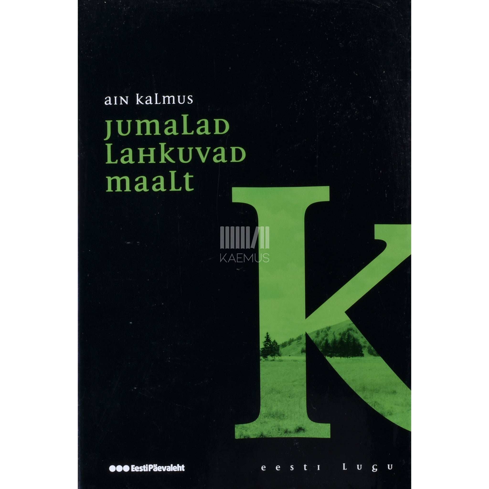 Ain Kalmus Jumalad lahkuvad maalt