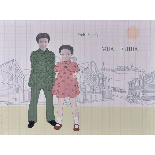 Kadri Hinrikus - Miia ja Friida