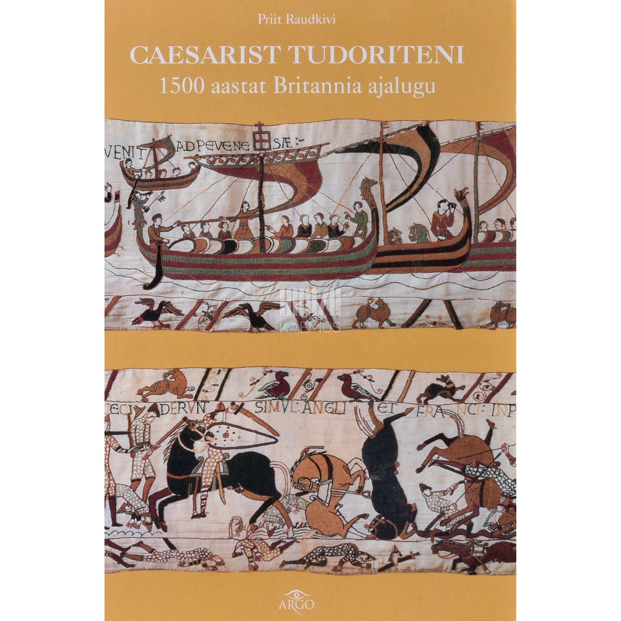 Priit Raudkivi - Caesarist Tudoriteni. 1500 aastat Britannia ajalugu