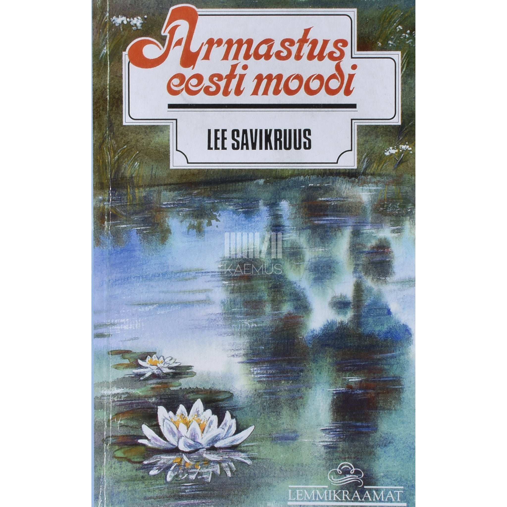 Lee Savikruus Armastus eesti moodi. Päevikud