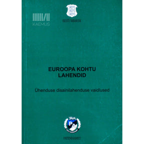 … Euroopa Kohtu lahendid 1. osa. Ühenduse disainilahenduse vaidlused