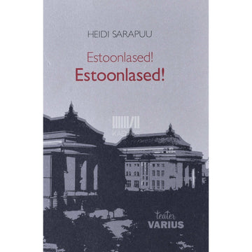 Heidi Sarapuu - Estoonlased! Estoonlased!