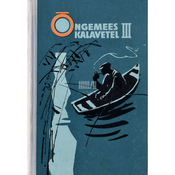... - Õngemees kalavetel 3. osa