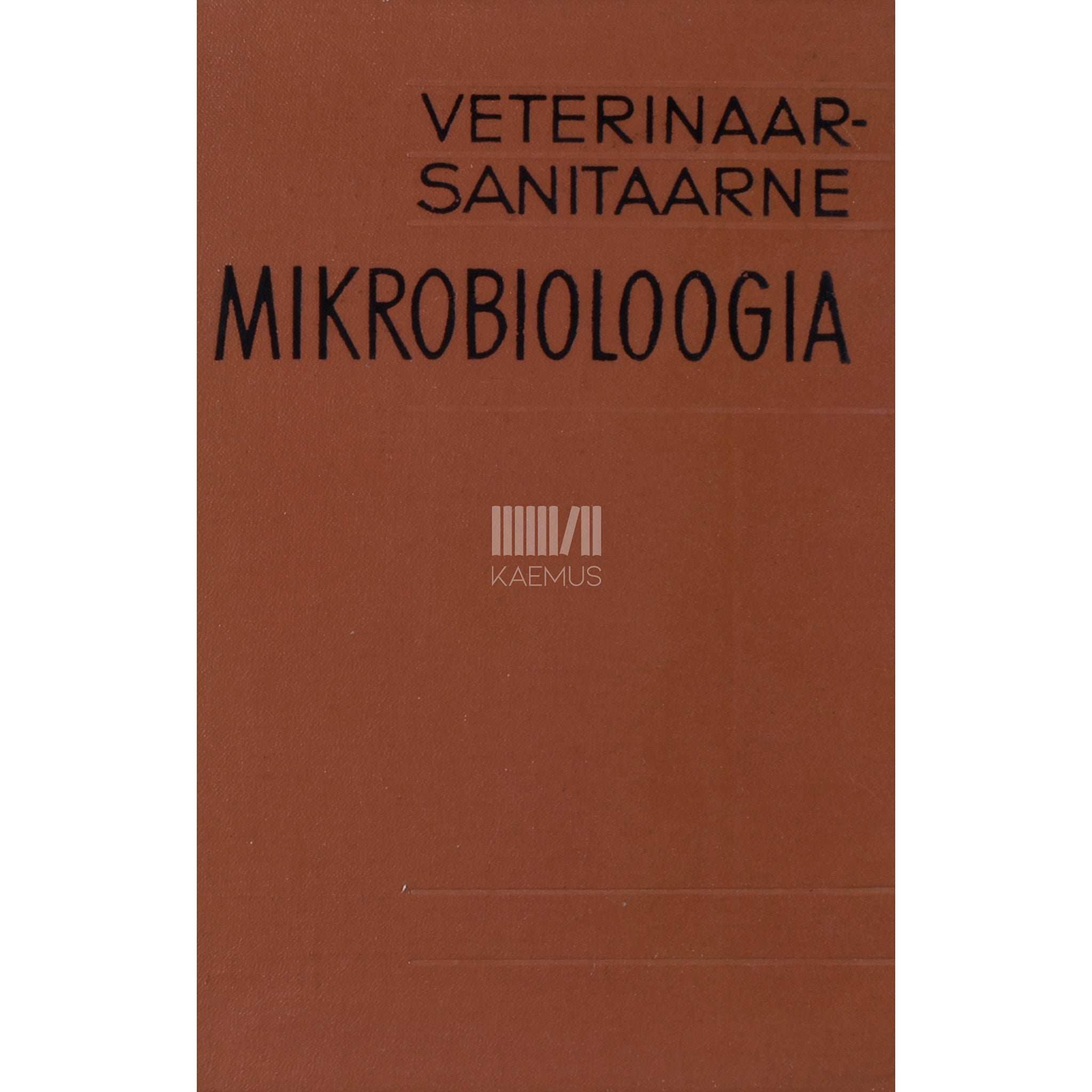 G. Alles, J. Klaar, E. Peebsen, E. Sooman Veterinaar-sanitaarne mikrobioloogia