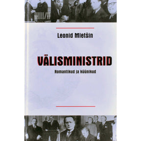 Leonid Mletšin Välisministrid. Romantikud ja küünikud