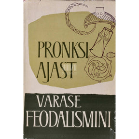... Pronksiajast varase feodalismini