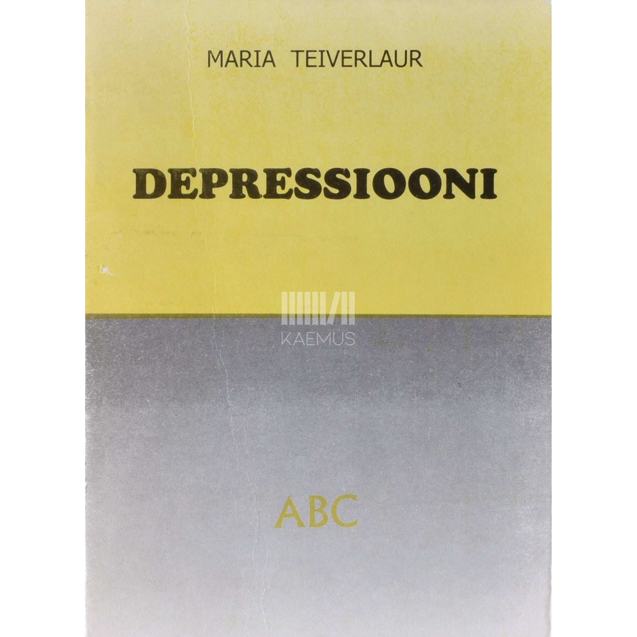 Maria Teiverlaur Depressiooni ABC