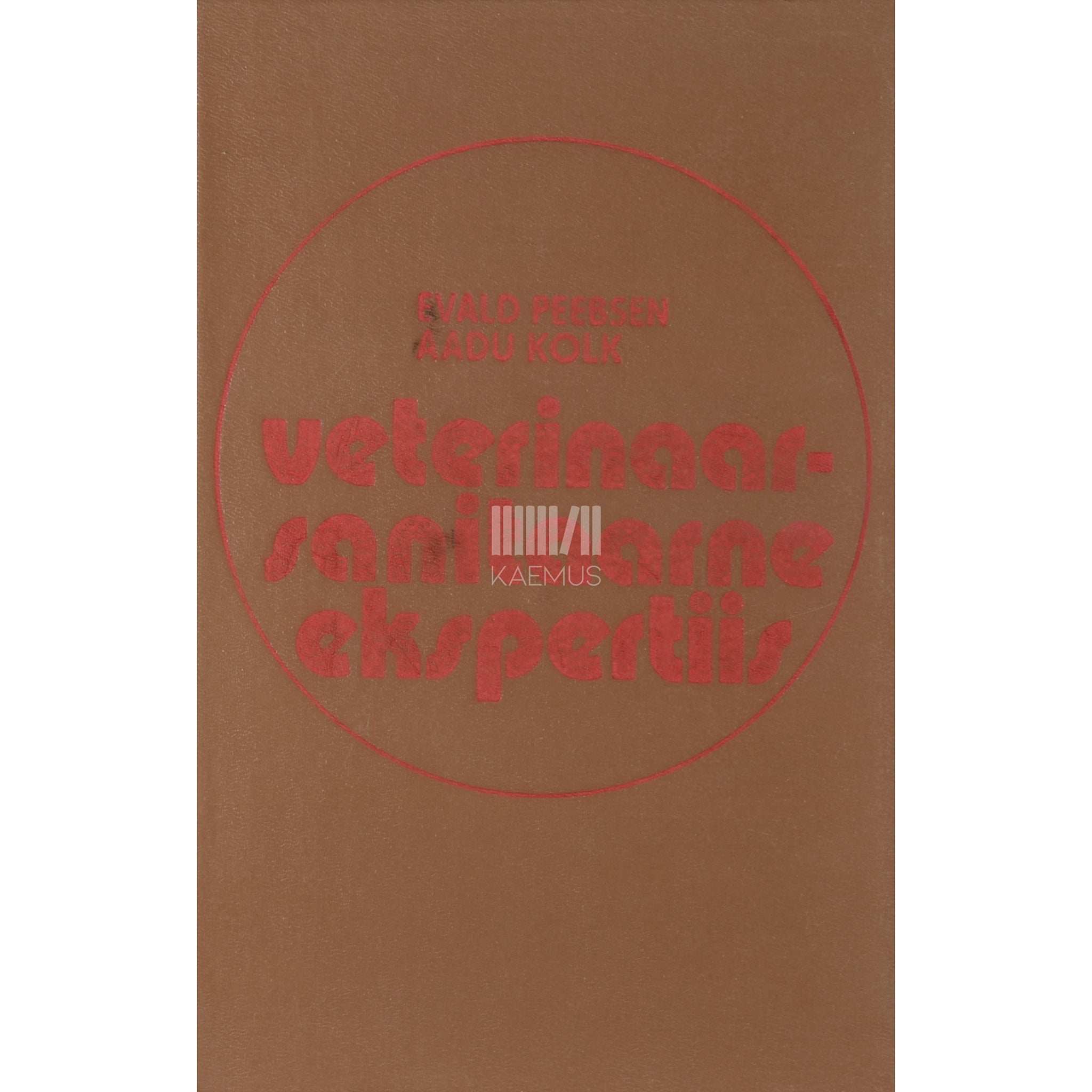 Evald Peebsen, Aadu Kolk Veterinaarsanitaarne ekspertiis