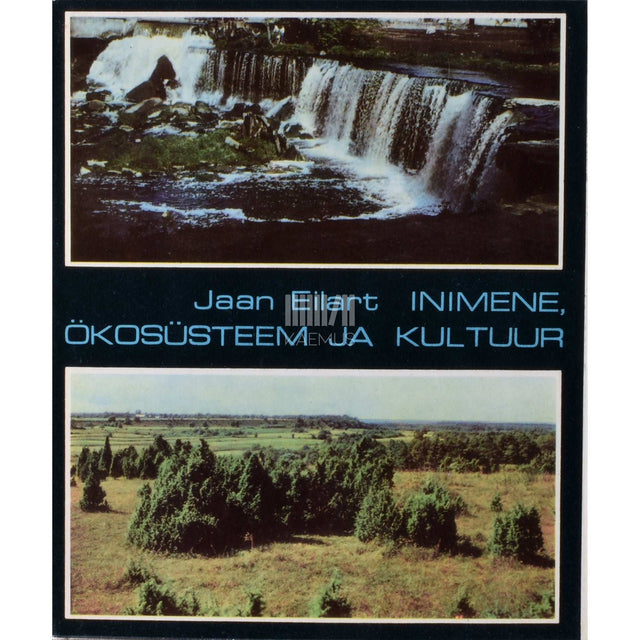 Jaan Eilart - Inimene, ökosüsteem ja kultuur