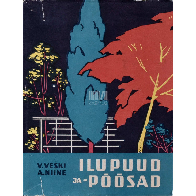 Vello Veski, Aleksandr Niine - Ilupuud ja -põõsad