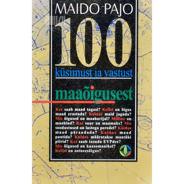 Maido Pajo - 100 küsimust ja vastust maaõigusest