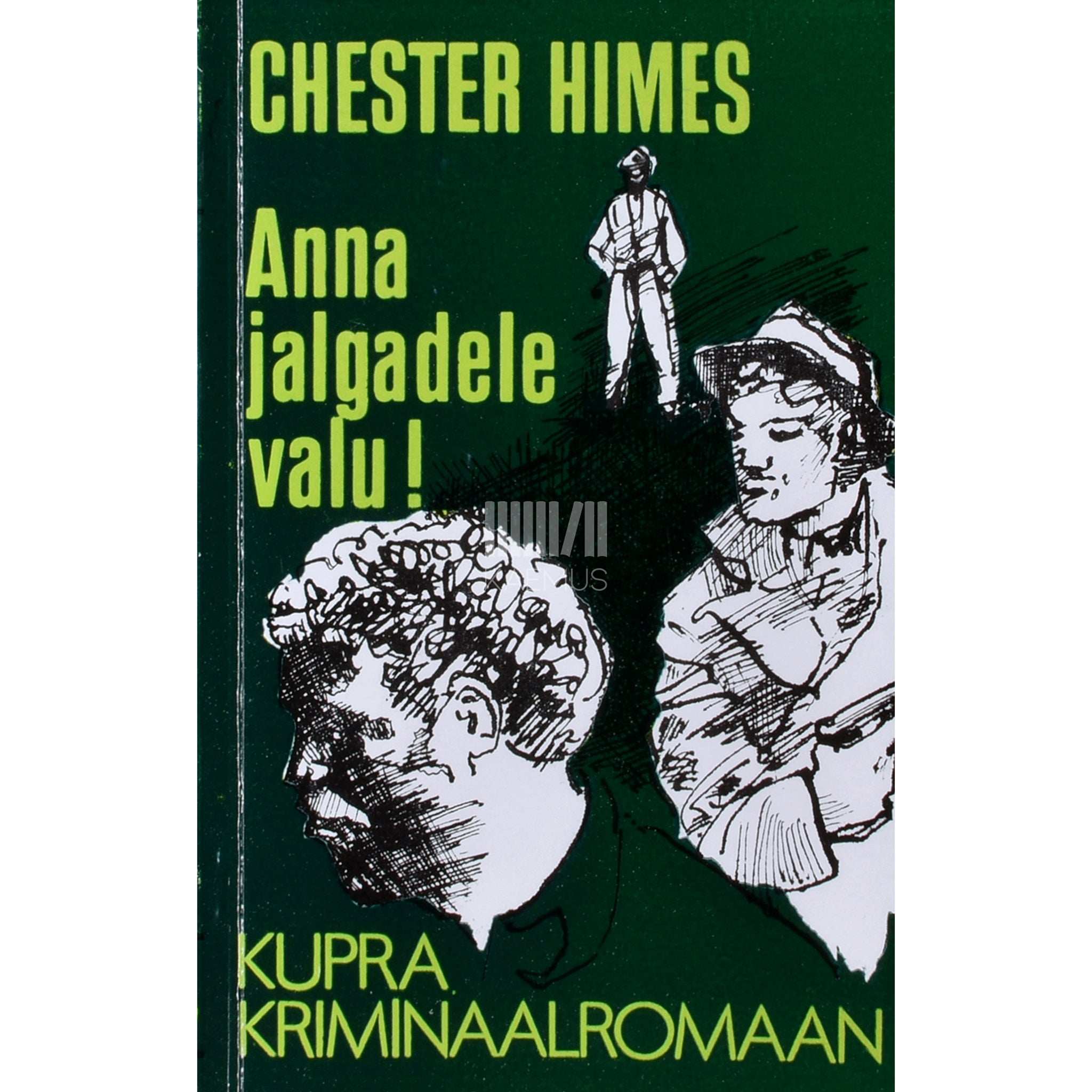 Chester Himes Anna jalgadele valu!