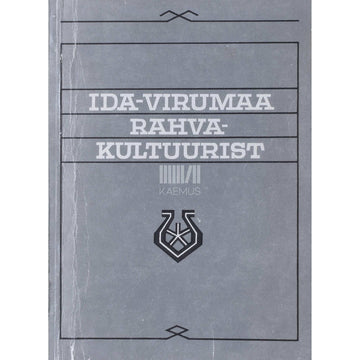 Kaemus - Ida-Virumaa rahvakultuurist