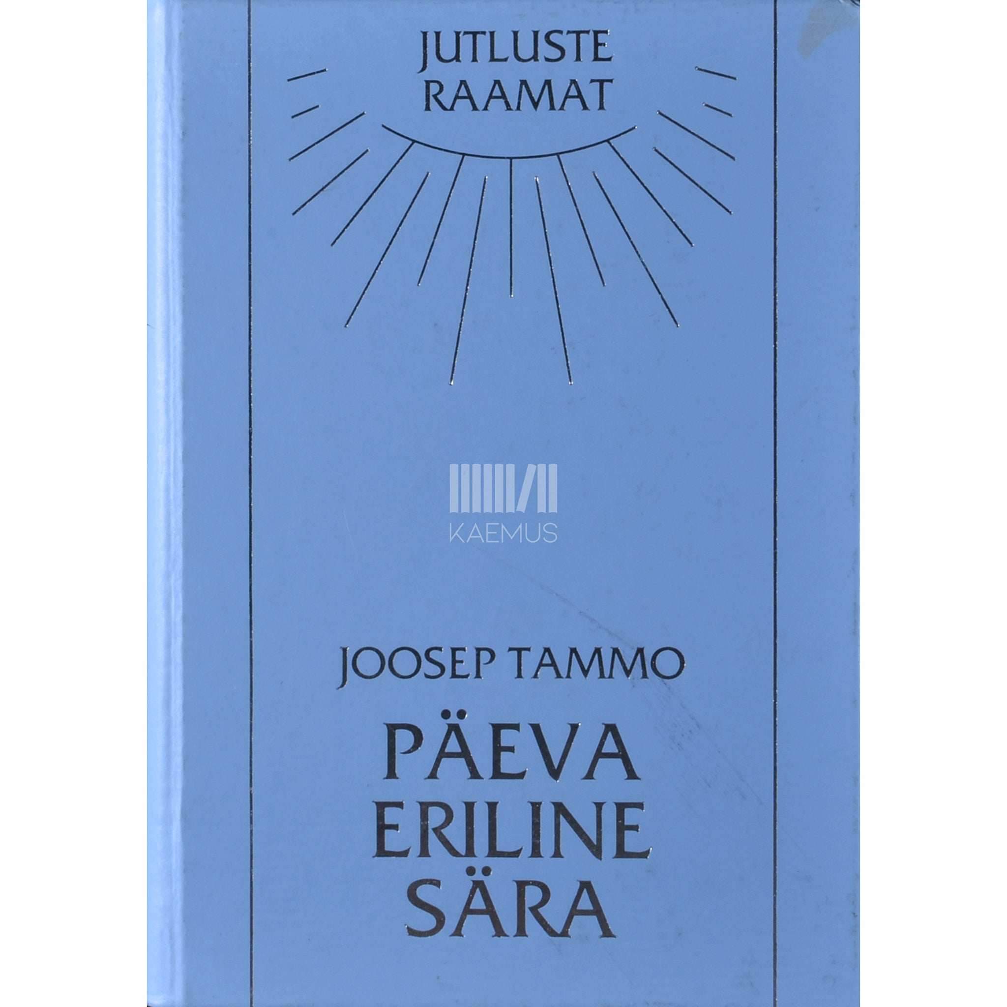 Joosep Tammo Päeva eriline sära. Postill