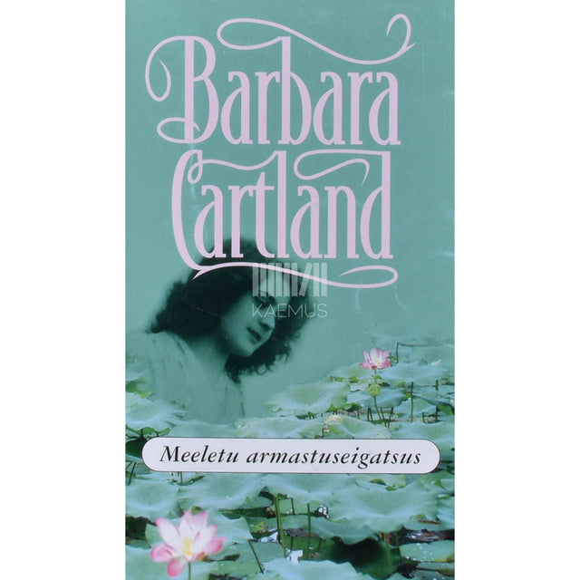 Barbara Cartland - Meeletu armastuseigatsus