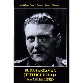 Mati Õun, Ranno Sõnum, Leho Lõhmus Suur-Saksamaa juhtfiguurid ja kaasteelised