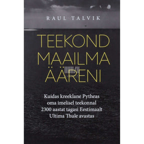 Raul Talvik Teekond maailma ääreni