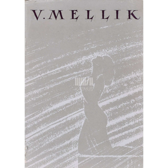 ... - Voldemar Mellik 1887-1949. Kataloog