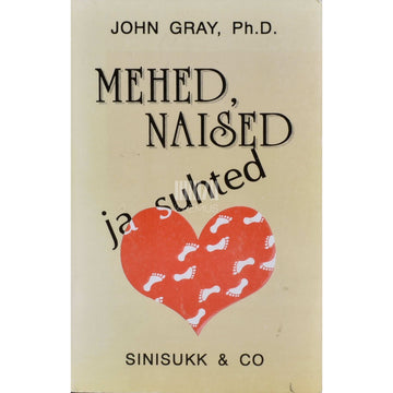 John Gray - Mehed, naised ja suhted. Rahusõlmimine vastassugupoolega