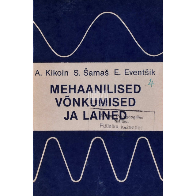 Abram Kikoin, Sergei Šamaš, Esfir Eventšik - Mehaanilised võnkumised ja lained