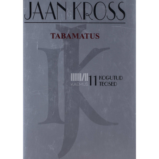 Jaan Kross - Tabamatus. Jüri Vilmsi romaan