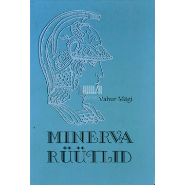 Vahur Mägi - Minerva rüütlid. Eesti insener kodus ja võõrsil