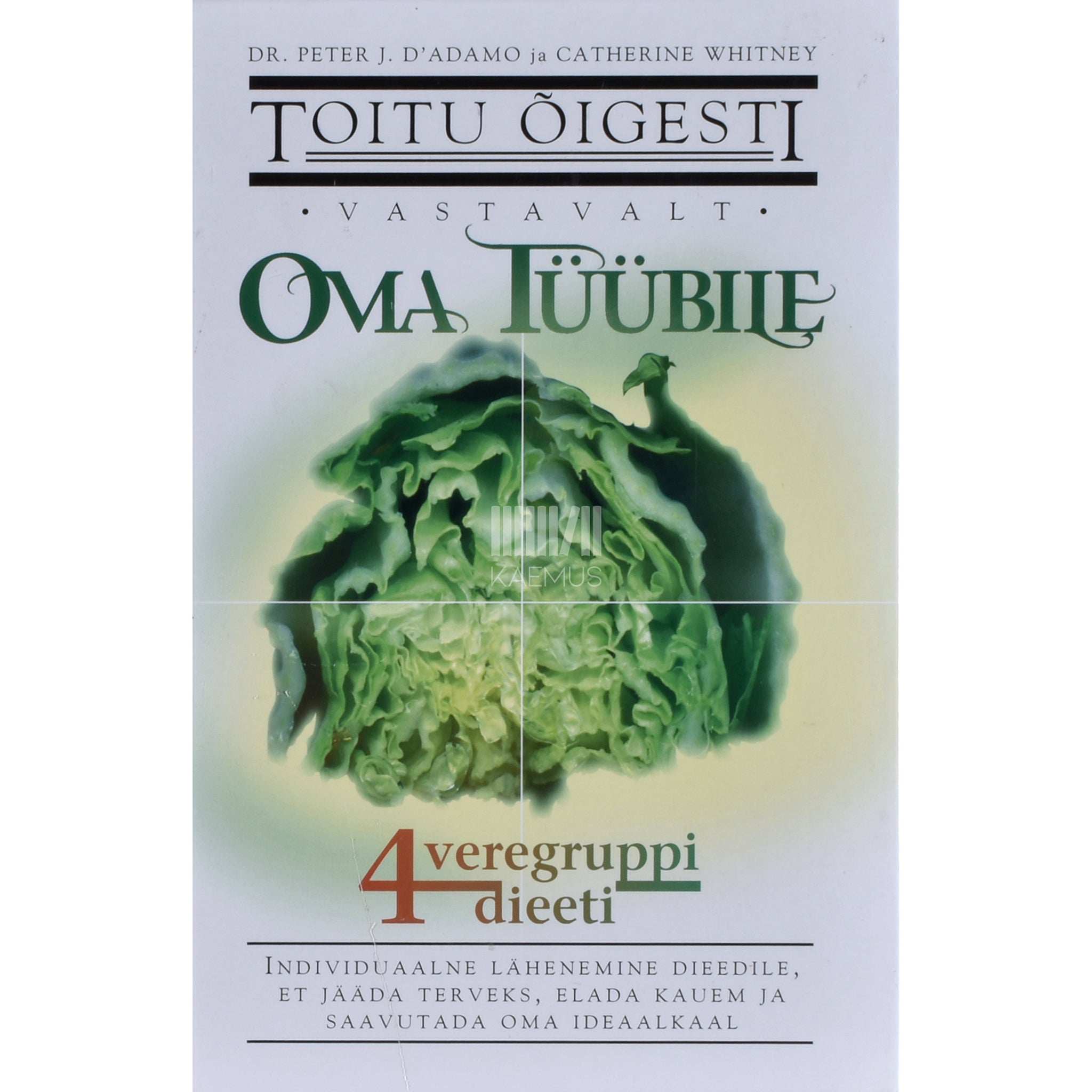 Peter J. D'Adamo, Catherine Whitney Toitu õigesti vastavalt oma tüübile