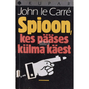 John Le Carré - Spioon, kes pääses külma käest