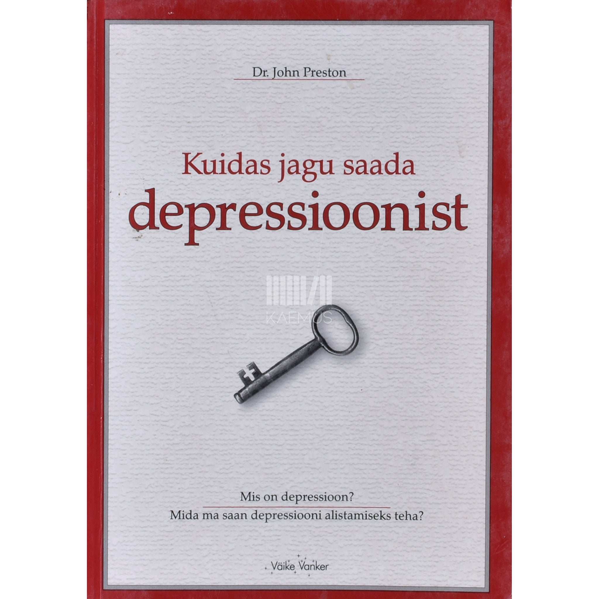 John Preston Kuidas jagu saada depressioonist