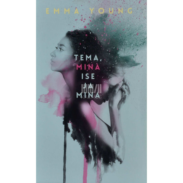 Emma Young - Tema, mina ise ja mina