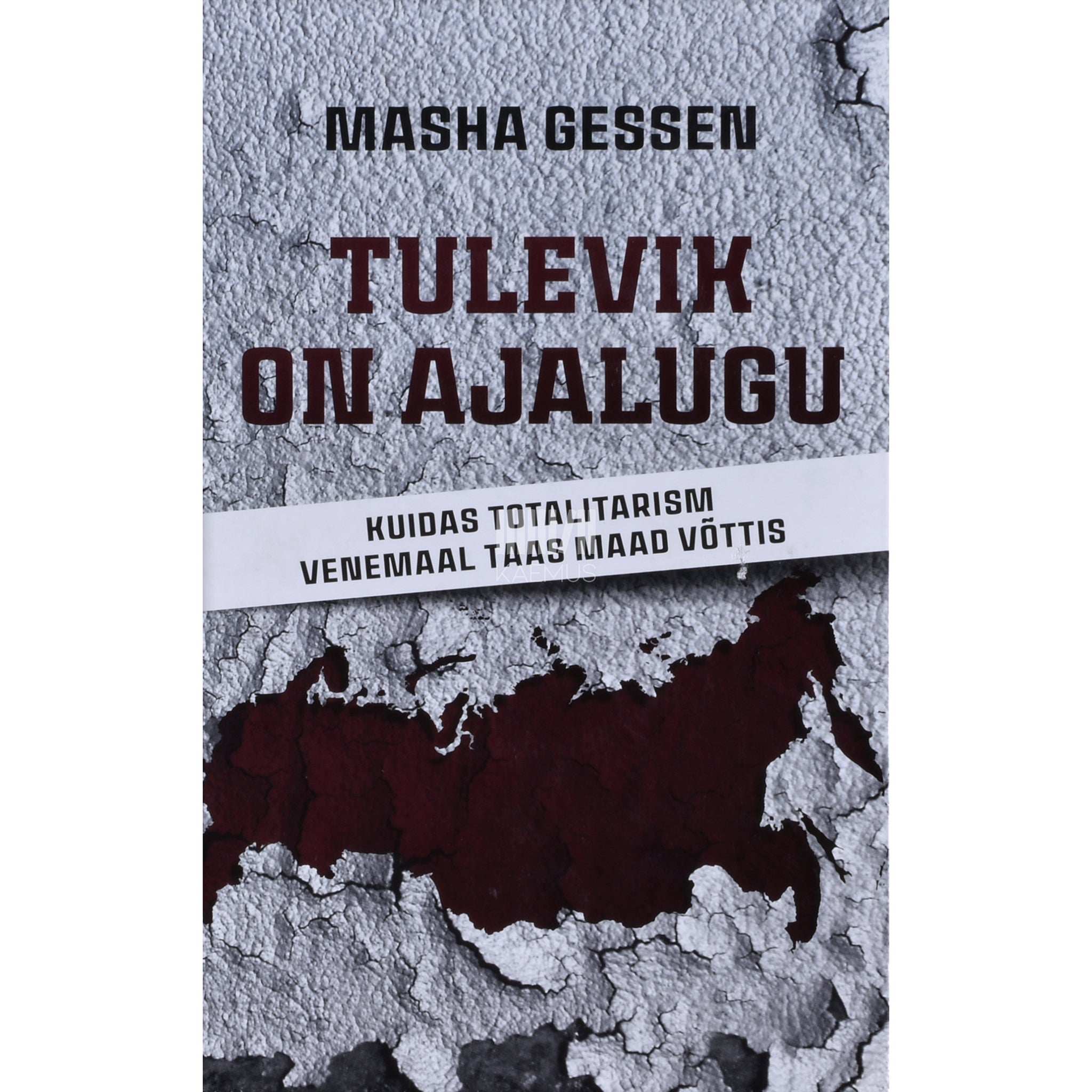 Masha Gessen Tulevik on ajalugu