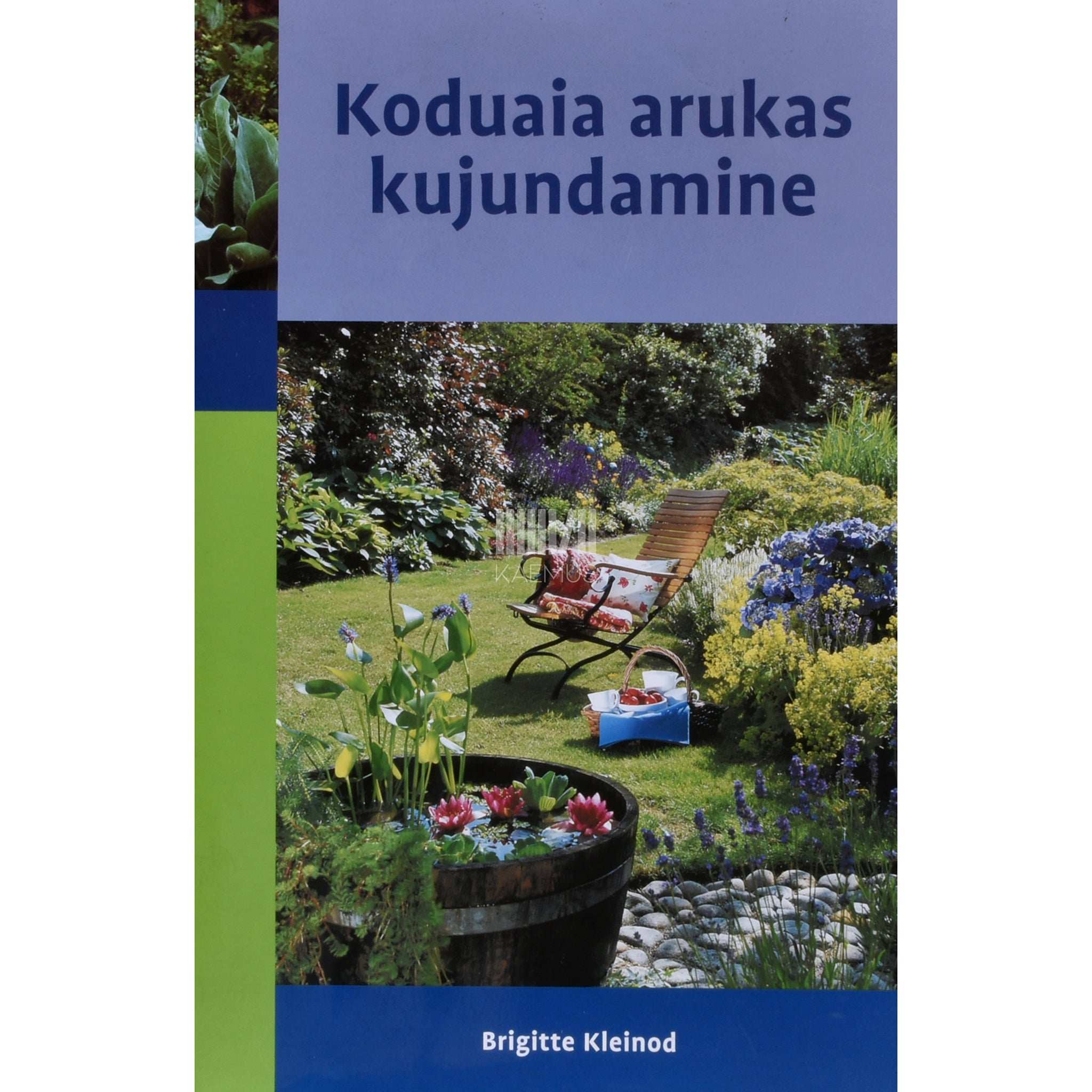 Brigitte Kleinod Koduaia arukas kujundamine