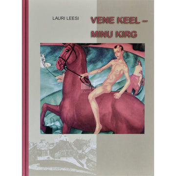 Lauri Leesi - Vene keel - minu kirg