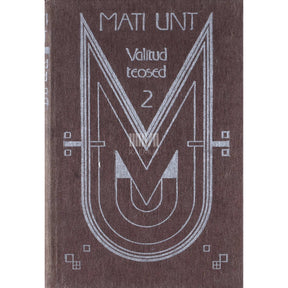 Mati Unt Valitud teosed 2. osa