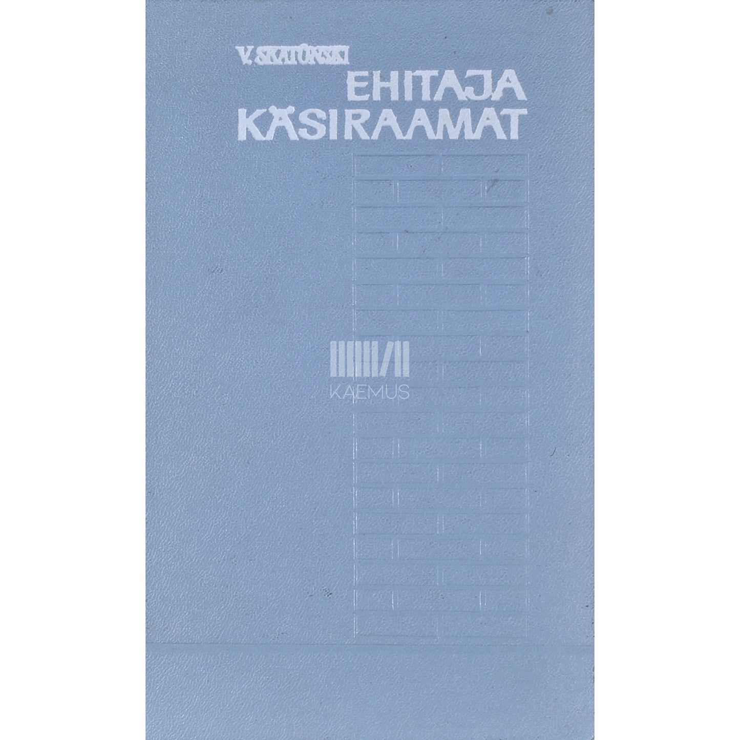 Viktor Skatõnski. Ehitaja käsiraamat