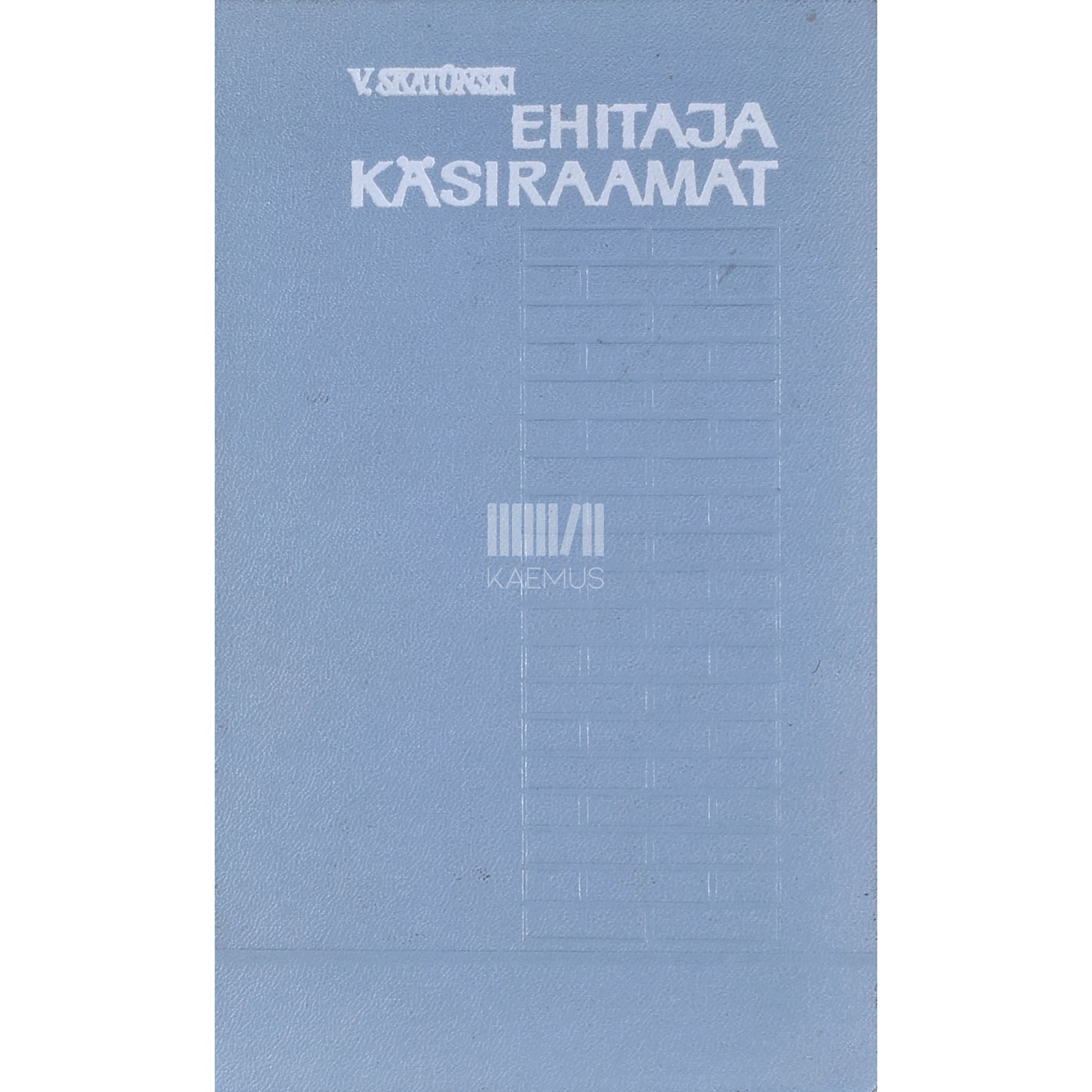 Viktor Skatõnski. Ehitaja käsiraamat