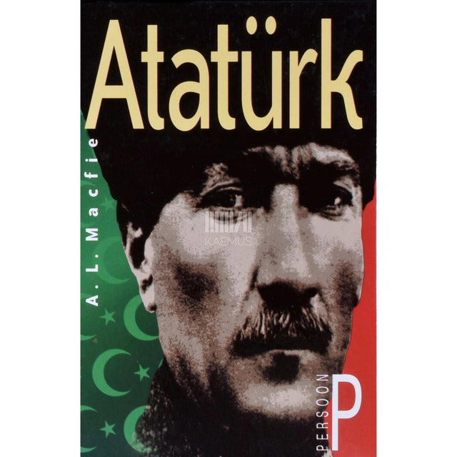 A. L. Macfie - Atatürk. Mustafa Kemal Atatürk