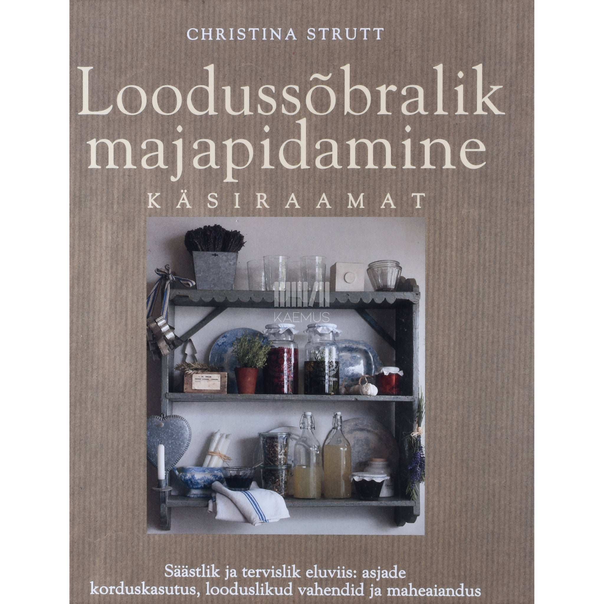 Christina Strutt Loodussõbralik majapidamine