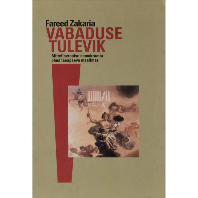 Fareed Zakaria - Vabaduse tulevik