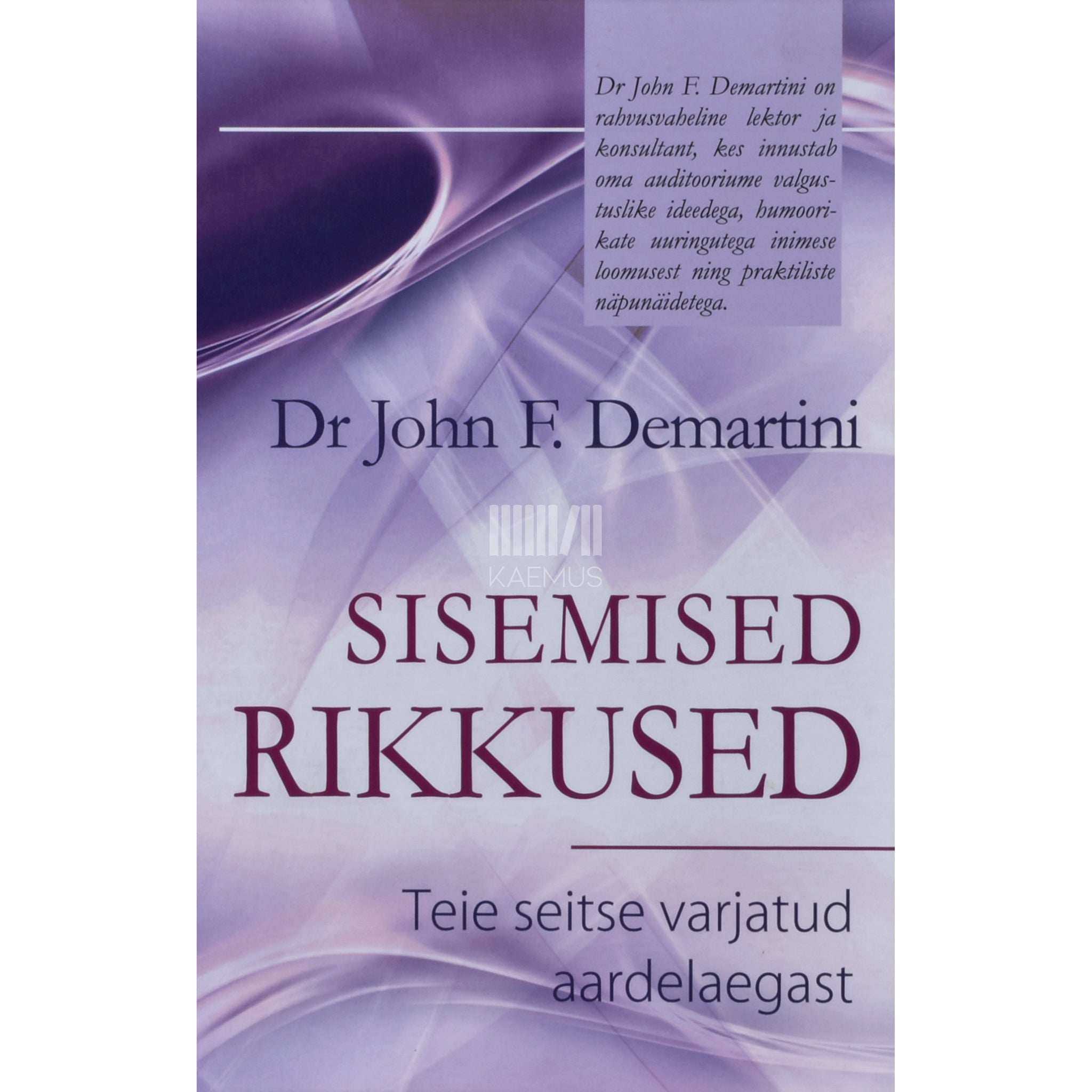 John F. Demartini Sisemised rikkused