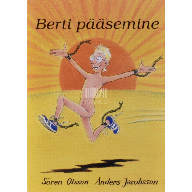 Anders Jacobsson, Sören Olsson - Berti pääsemine