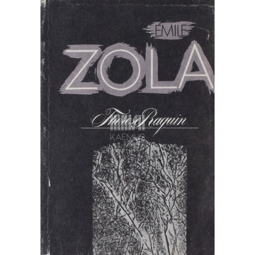 Emile Zola. Thérèse Raquin