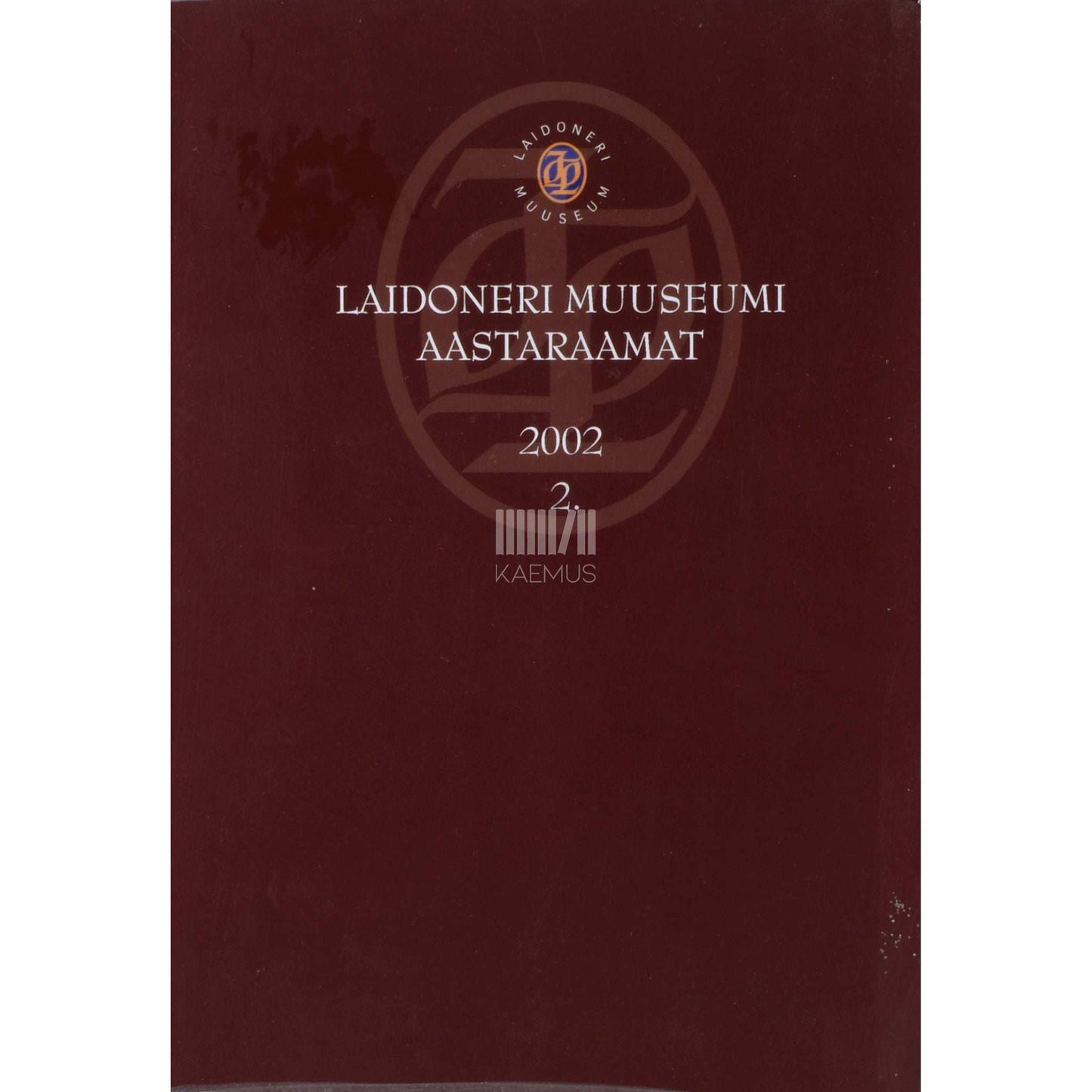 ... - Laidoneri Muuseumi aastaraamat 2. osa