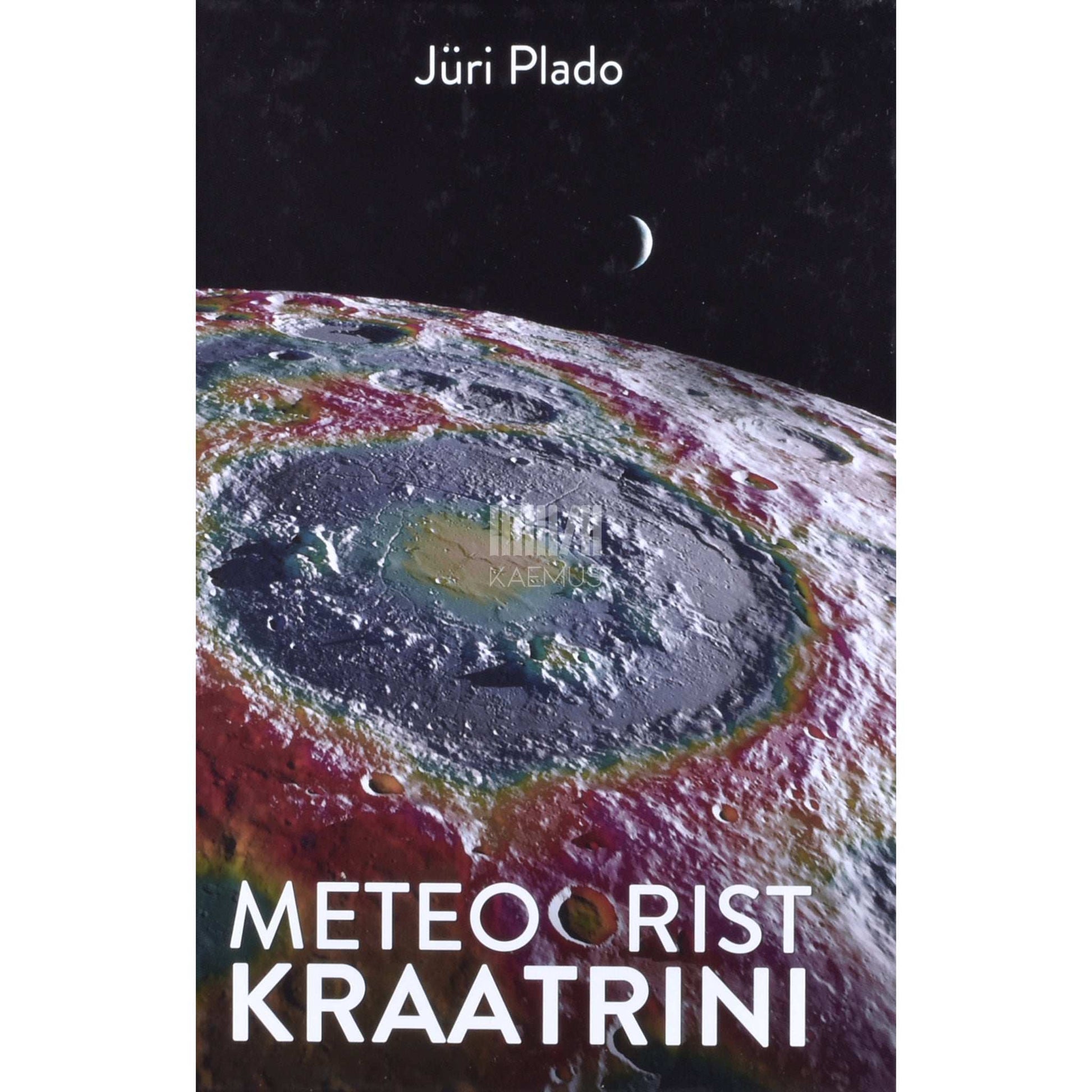 Jüri Plado - Meteoorist kraatrini