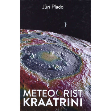 Jüri Plado - Meteoorist kraatrini
