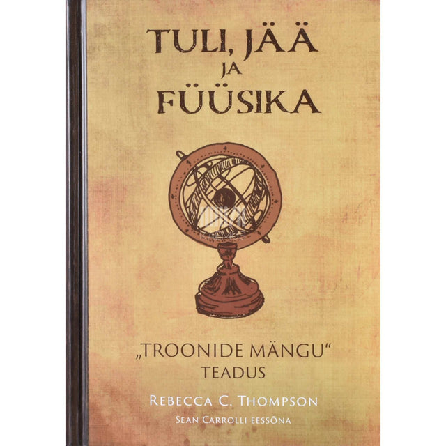 Rebecca C. Thompson - Tuli, jää ja füüsika