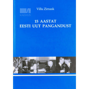 Villu Zirnask 15 aastat Eesti uut pangandust