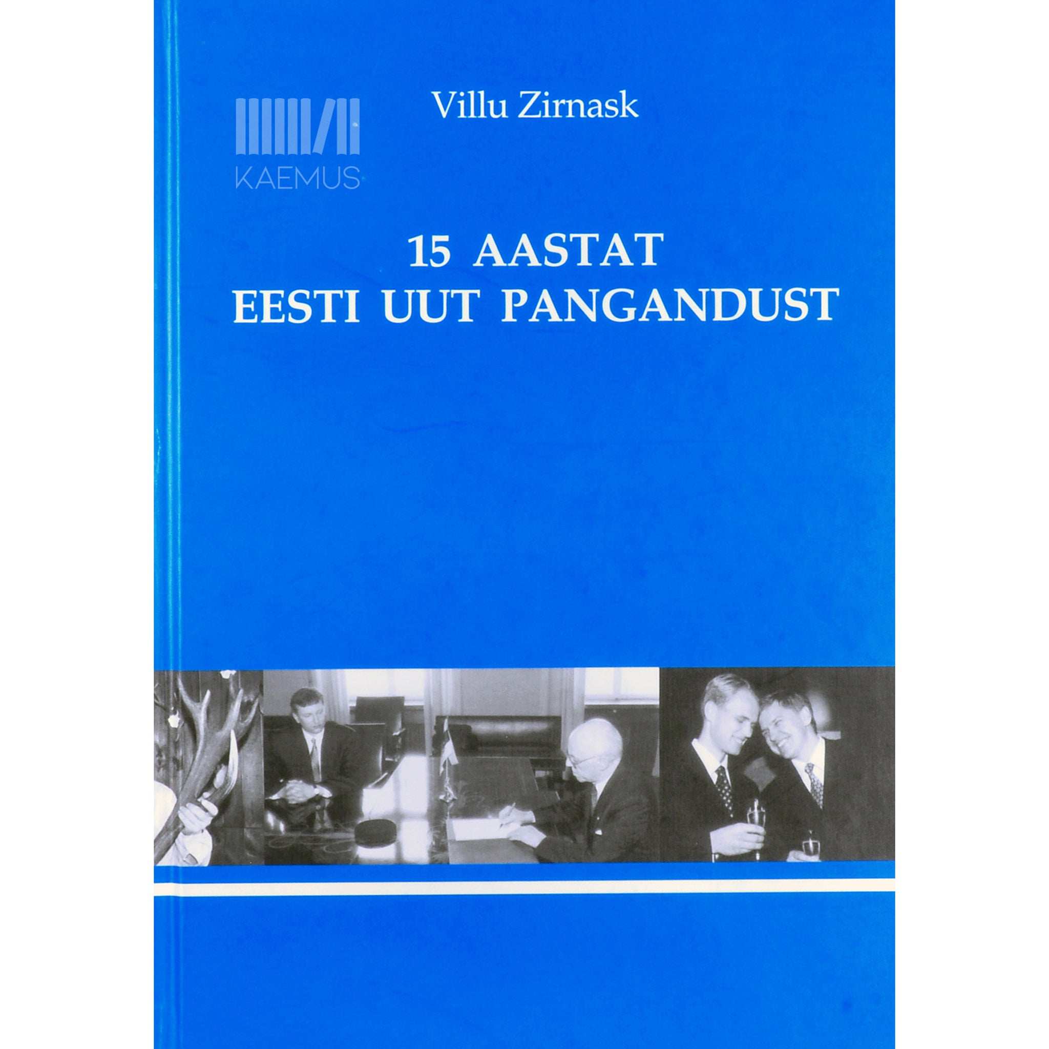 Villu Zirnask 15 aastat Eesti uut pangandust