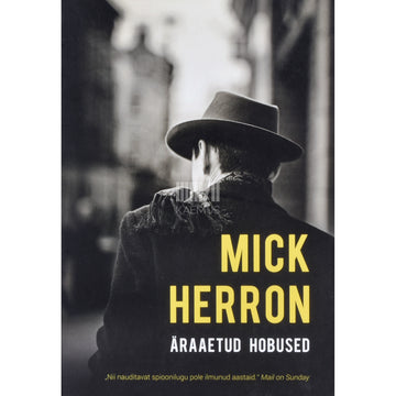 Mick Herron. Äraaetud hobused