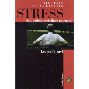 Aili Paju Stress kui asümmeetriline seisund